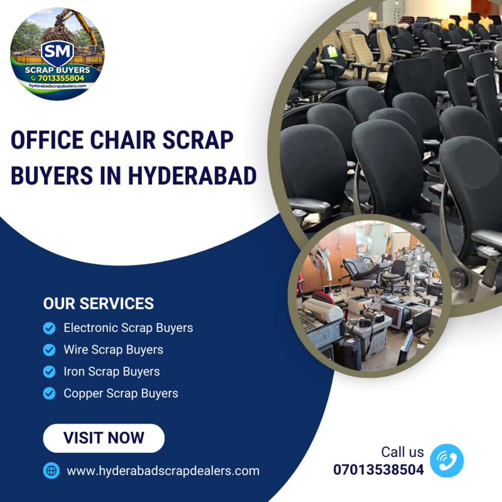 Office Chair Scrap Buyers in Hyderabad