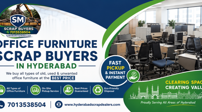 Office Furniture Scrap Buyers in Hyderabad